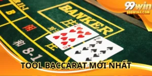 Tool Baccarat Mới Nhất Tại 99win - Nâng Tầm Kỹ Năng Chơi Bài